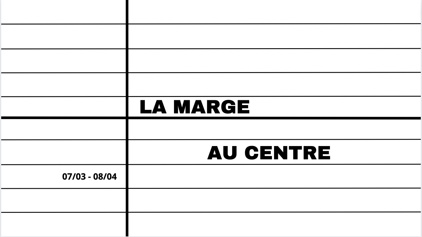 La marge au centre La marge au centre